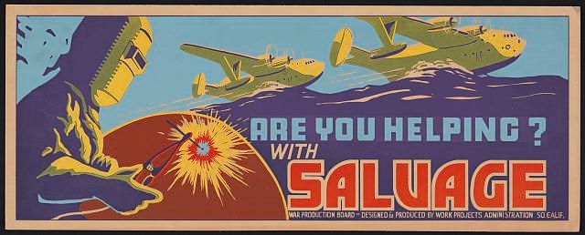 A poster showing a welder and seaplanes over the ocean, asking "Are you helping? With salvage"